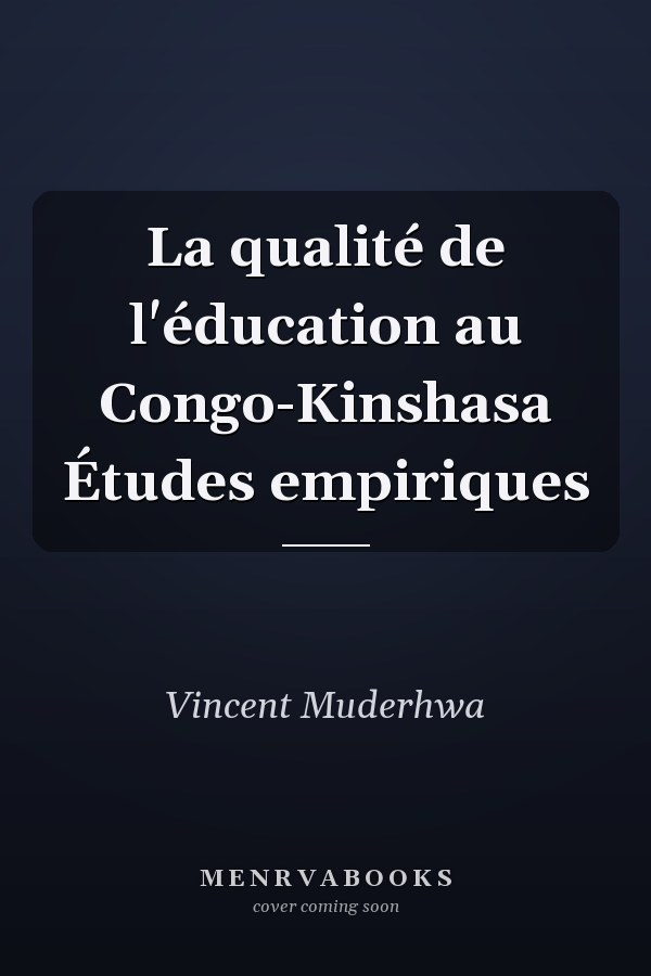 La qualité de l'éducation au Congo-Kinshasa Études empiriques