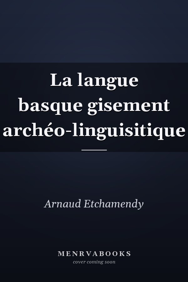 La langue basque gisement archéo-linguisitique