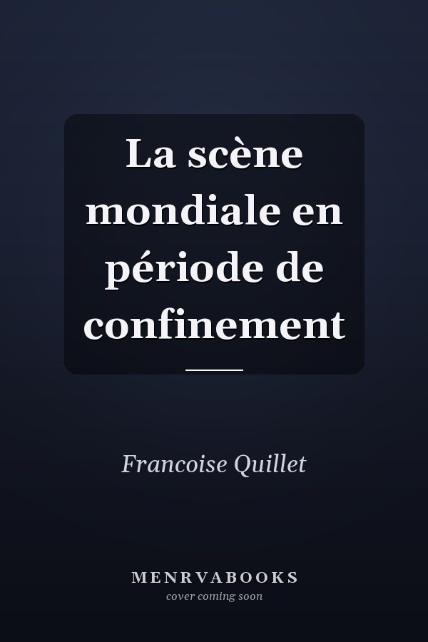 La scène mondiale en période de confinement