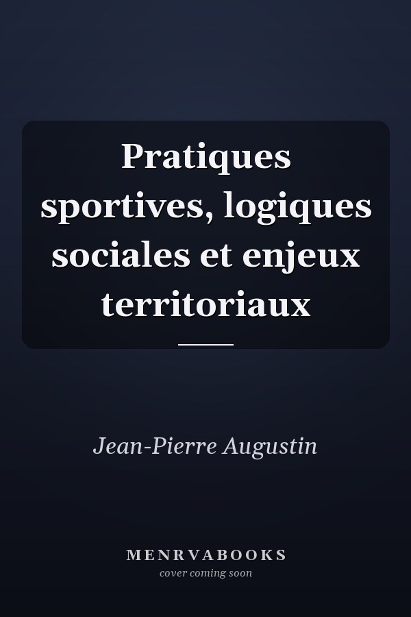 Pratiques sportives, logiques sociales et enjeux territoriaux