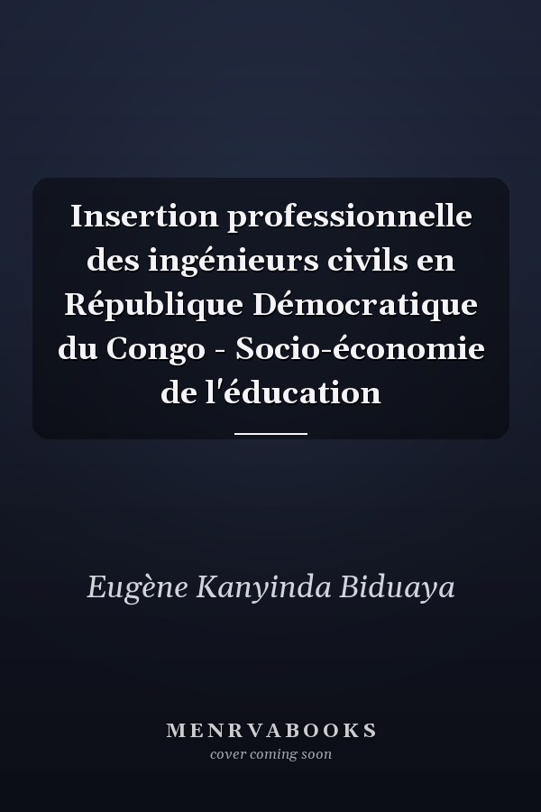 Insertion professionnelle des ingénieurs civils en République Démocratique du Congo - Socio-économie de l'éducation
