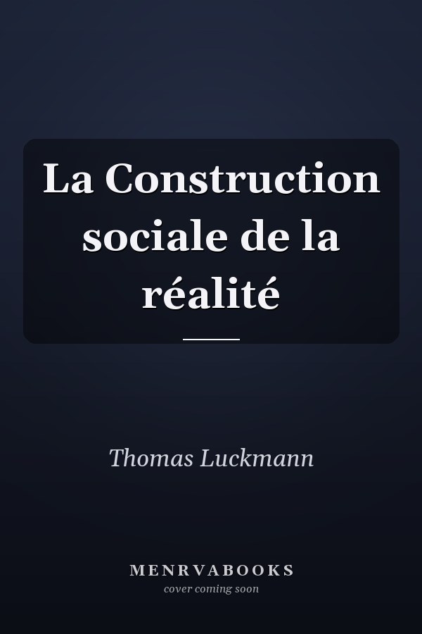 La Construction sociale de la réalité