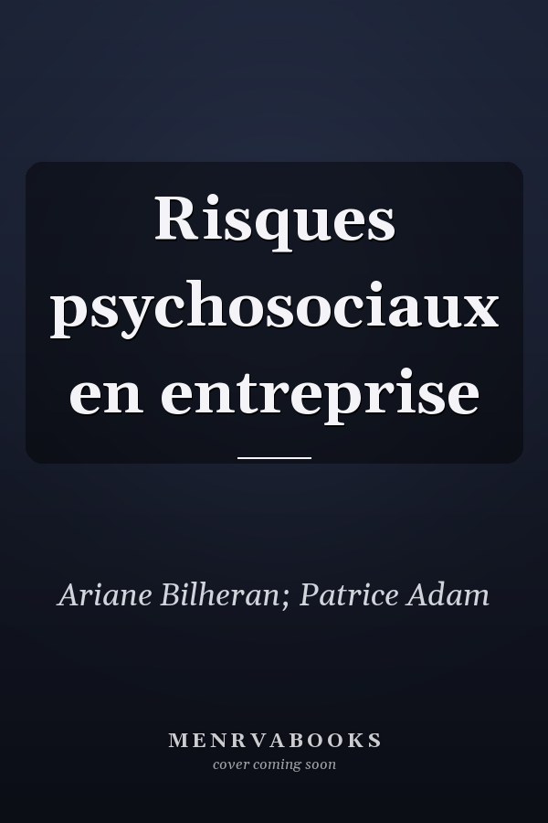 Risques psychosociaux en entreprise