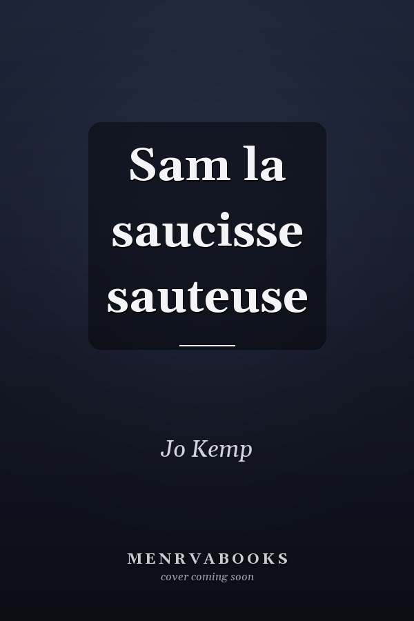 Sam la saucisse sauteuse