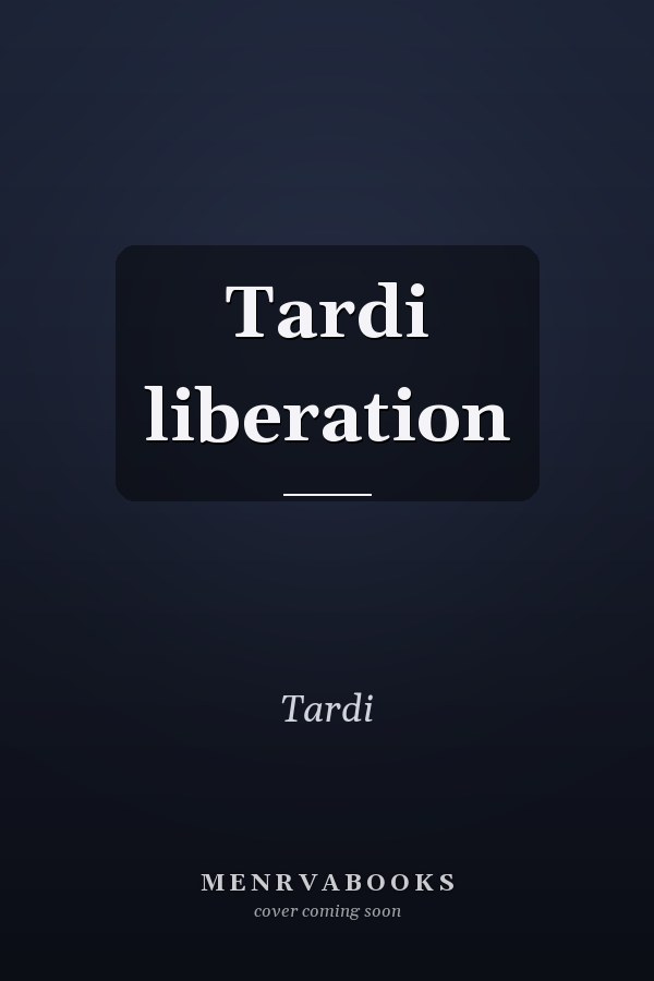 Tardi liberation