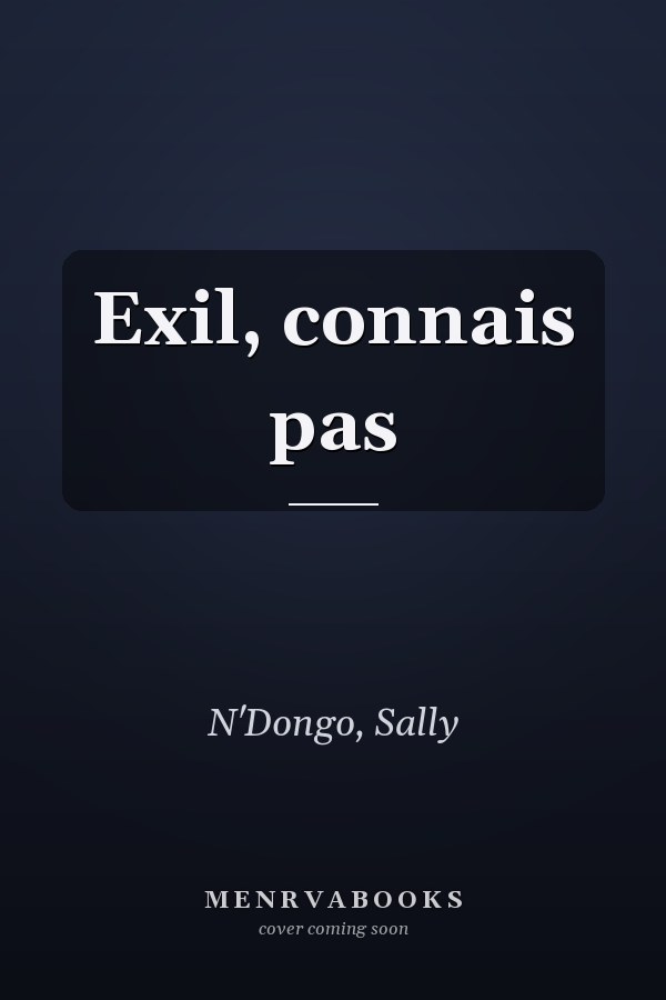 Exil, connais pas