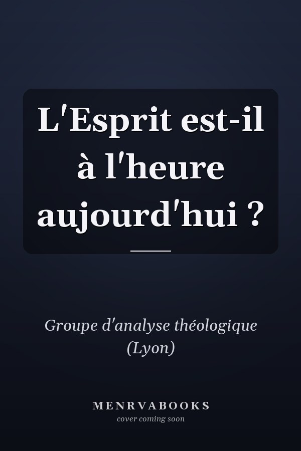 L'Esprit est-il à l'heure aujourd'hui ?