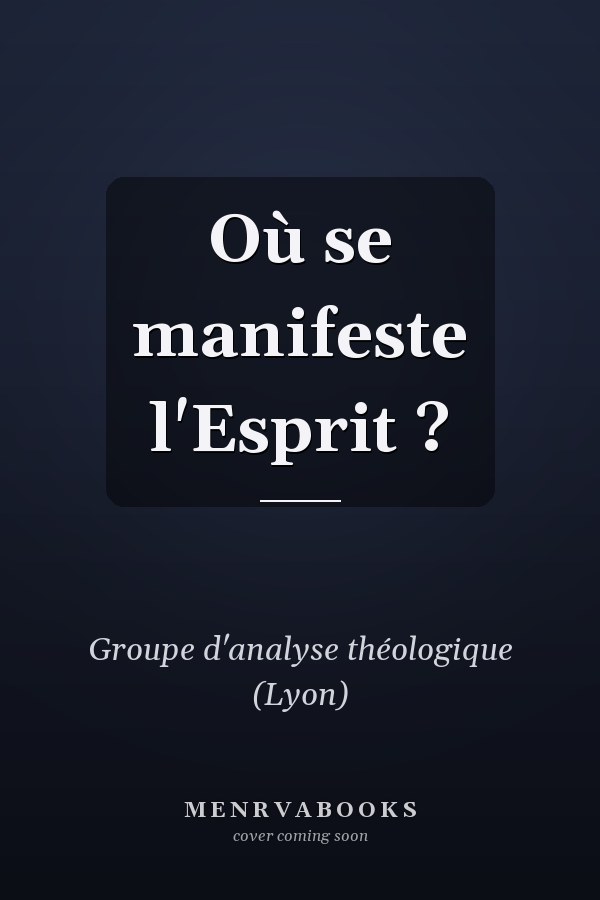 Où se manifeste l'Esprit ?