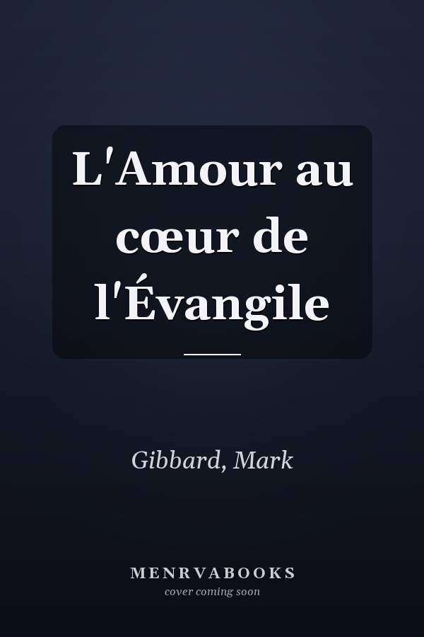 L'Amour au cœur de l'Évangile