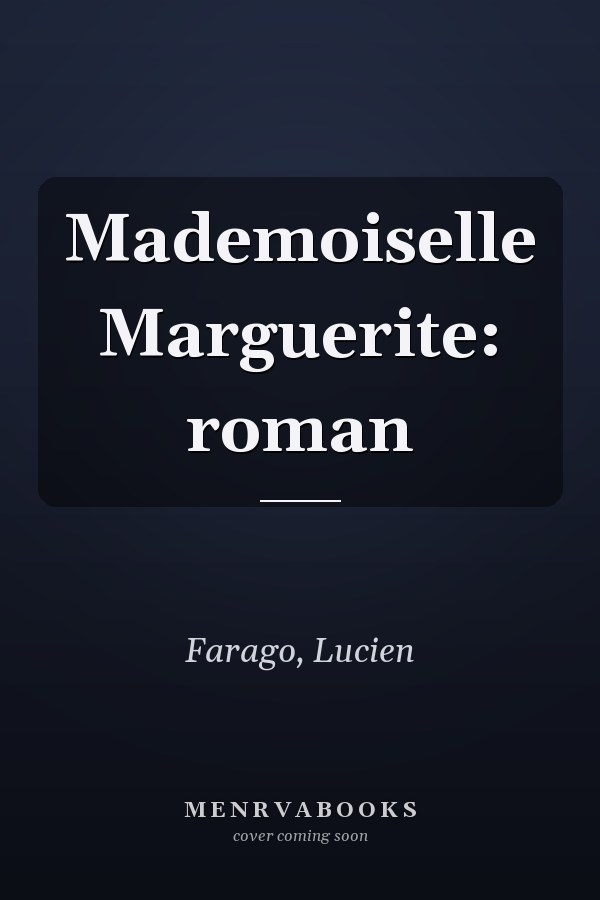 Mademoiselle Marguerite: roman