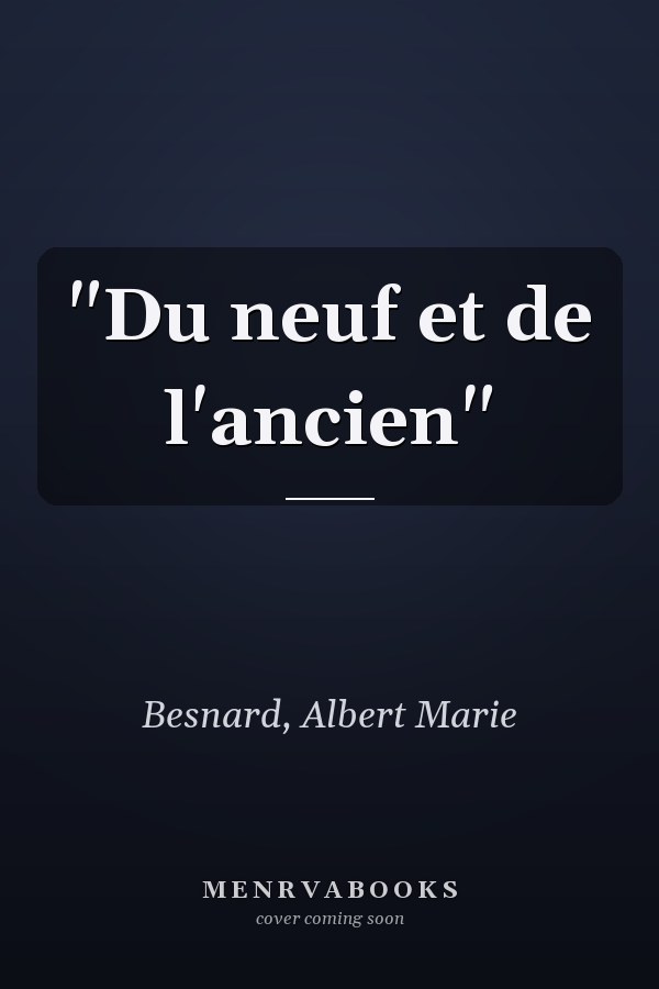 "Du neuf et de l'ancien"