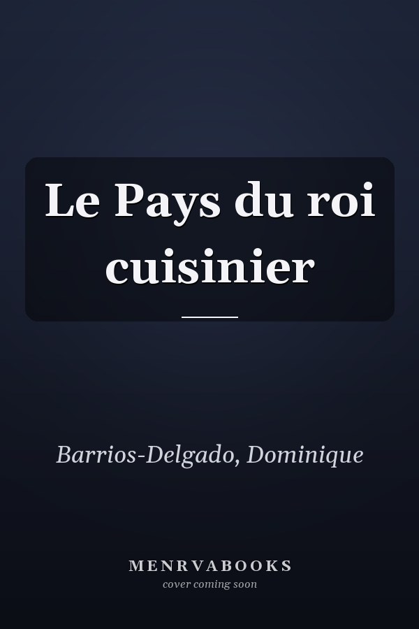 Le Pays du roi cuisinier