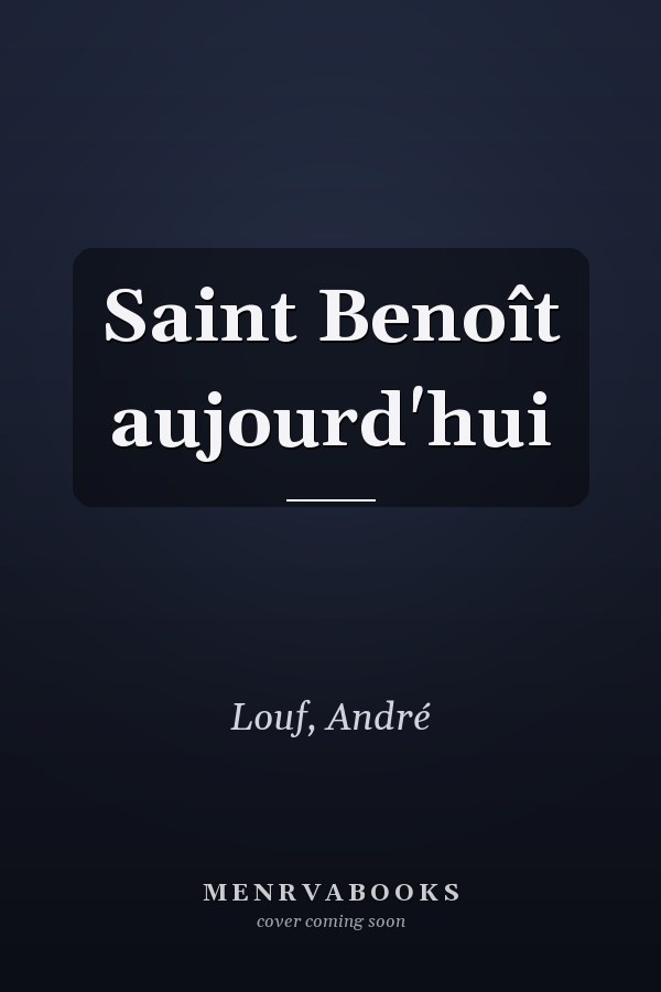Saint Benoît aujourd'hui