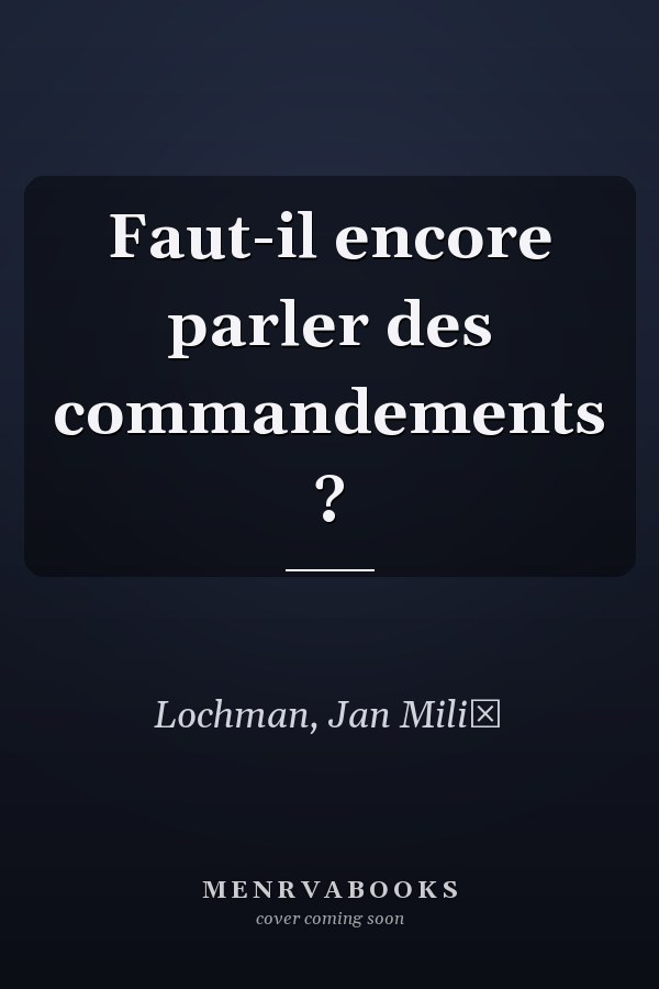 Faut-il encore parler des commandements ?