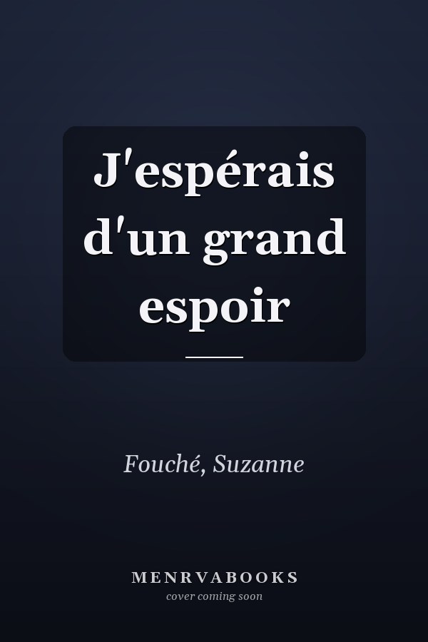 J'espérais d'un grand espoir
