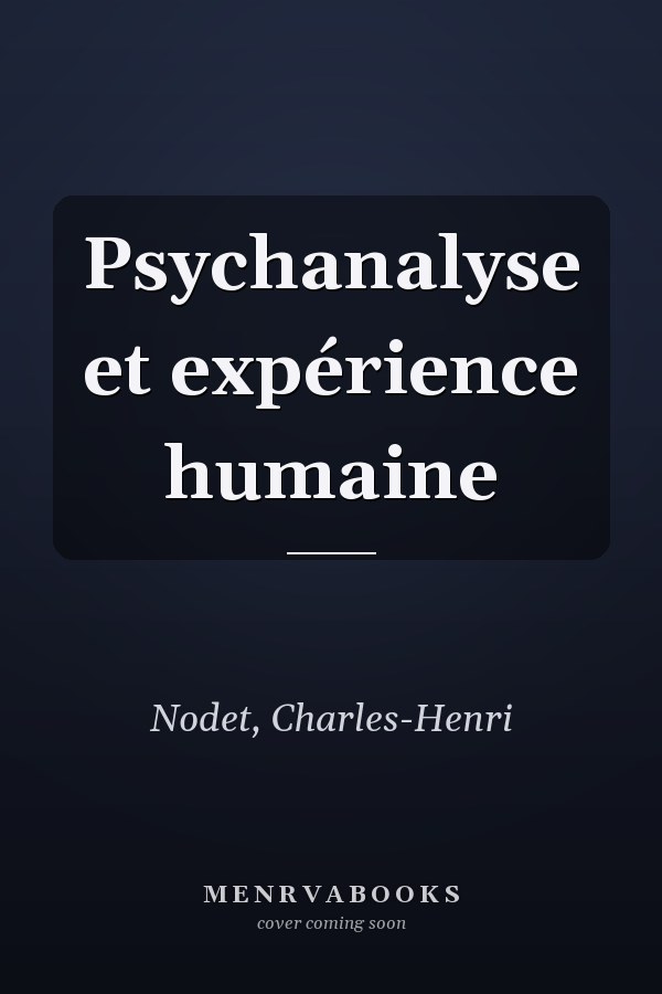 Psychanalyse et expérience humaine