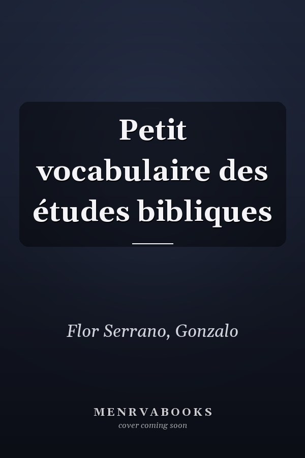 Petit vocabulaire des études bibliques