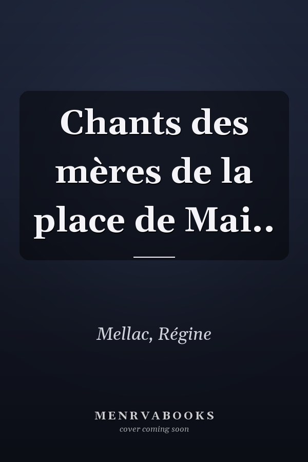 Chants des mères de la place de Mai..