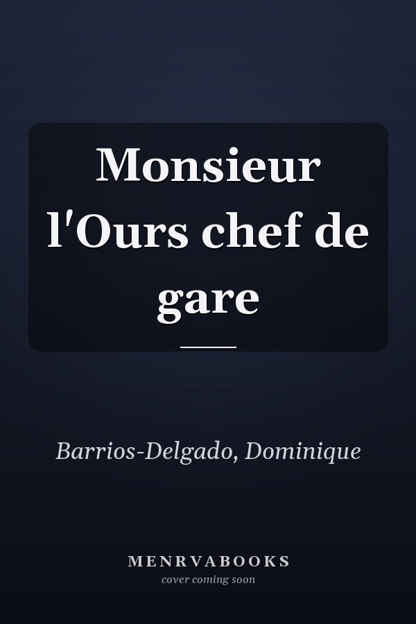 Monsieur l'Ours chef de gare