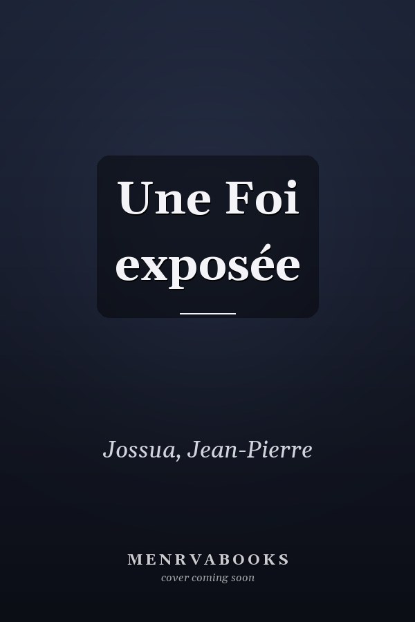 Une Foi exposée