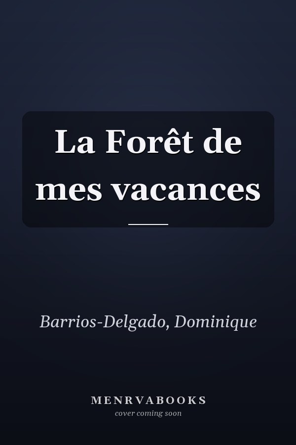 La Forêt de mes vacances