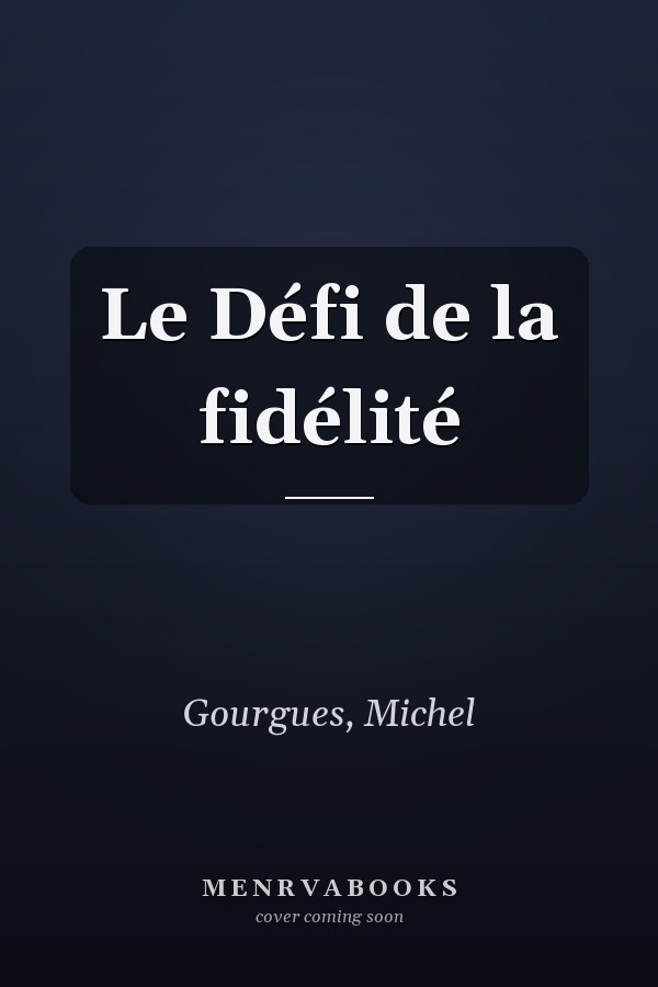 Le Défi de la fidélité