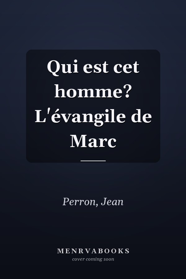 Qui est cet homme? L'évangile de Marc
