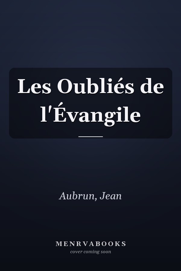 Les Oubliés de l'Évangile
