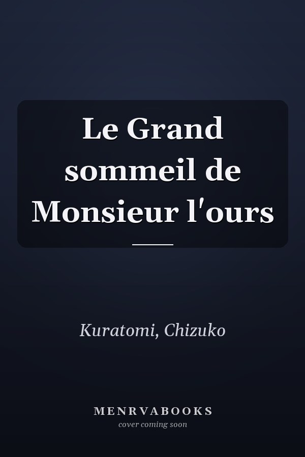 Le Grand sommeil de Monsieur l'ours