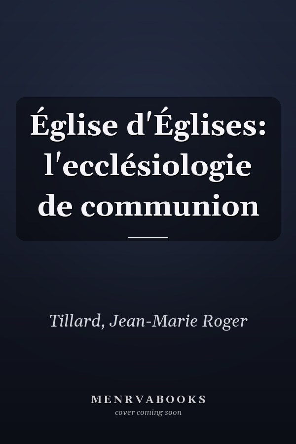 Église d'Églises: l'ecclésiologie de communion