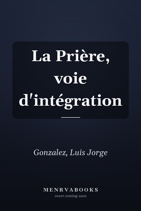 La Prière, voie d'intégration