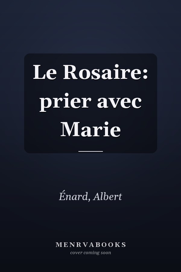 Le Rosaire: prier avec Marie