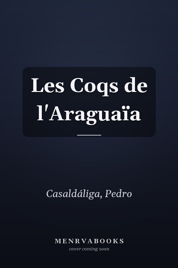 Les Coqs de l'Araguaïa