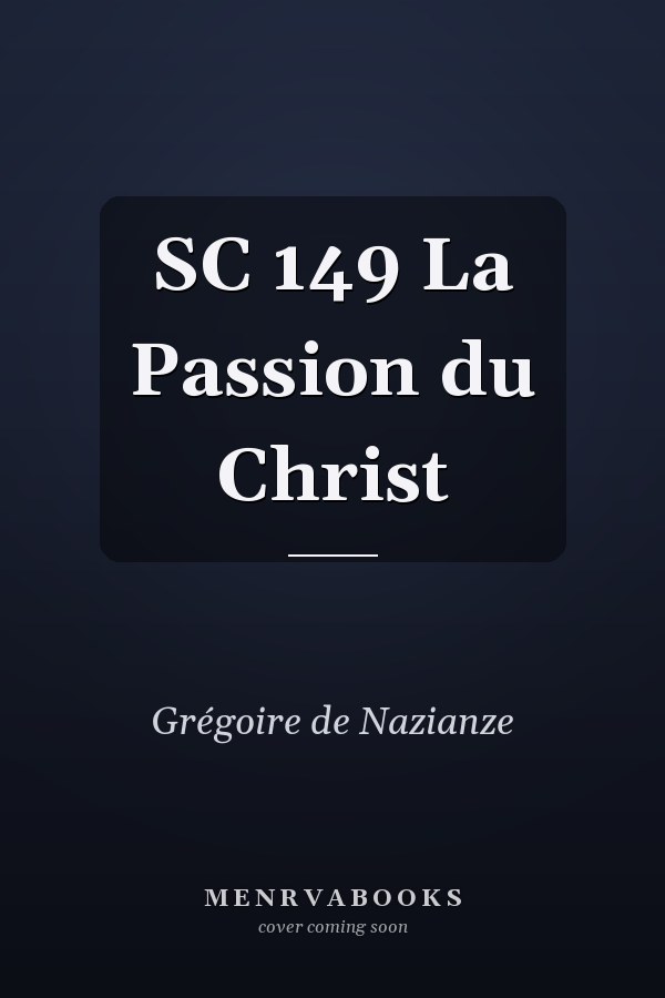 SC 149 La Passion du Christ