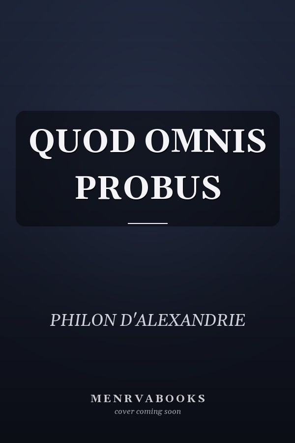 QUOD OMNIS PROBUS