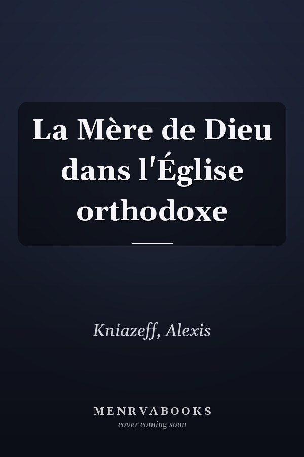 La Mère de Dieu dans l'Église orthodoxe