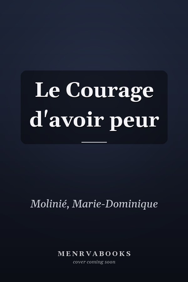 Le Courage d'avoir peur