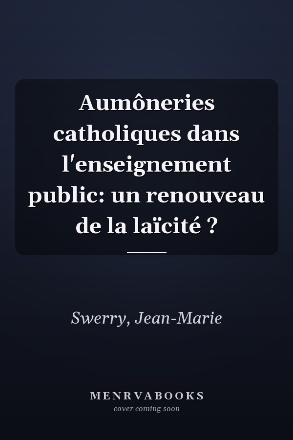 Aumôneries catholiques dans l'enseignement public: un renouveau de la laïcité ?