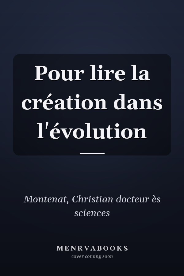Pour lire la création dans l'évolution