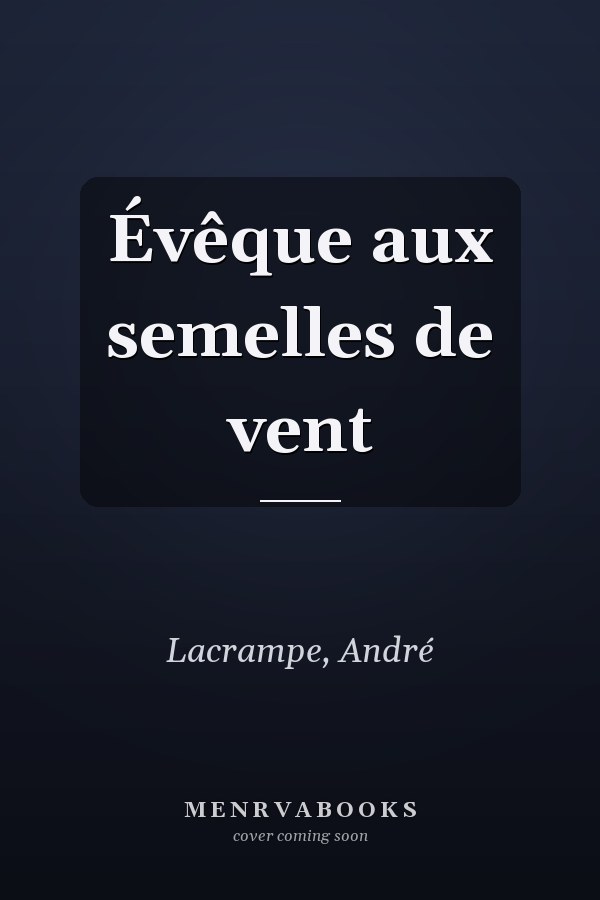 Évêque aux semelles de vent