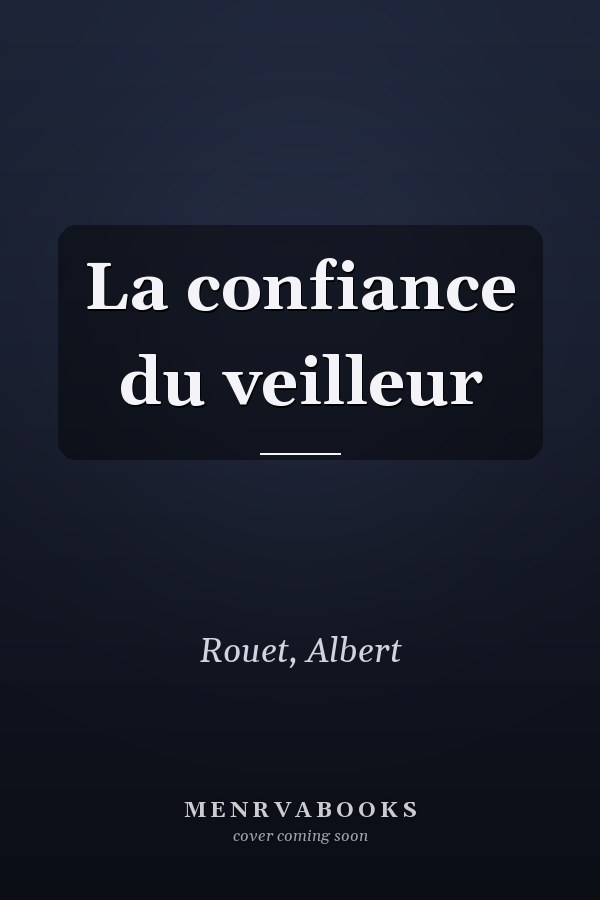 La confiance du veilleur