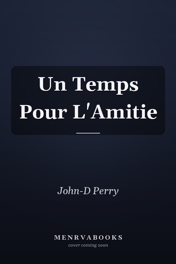 Un Temps Pour L'Amitie