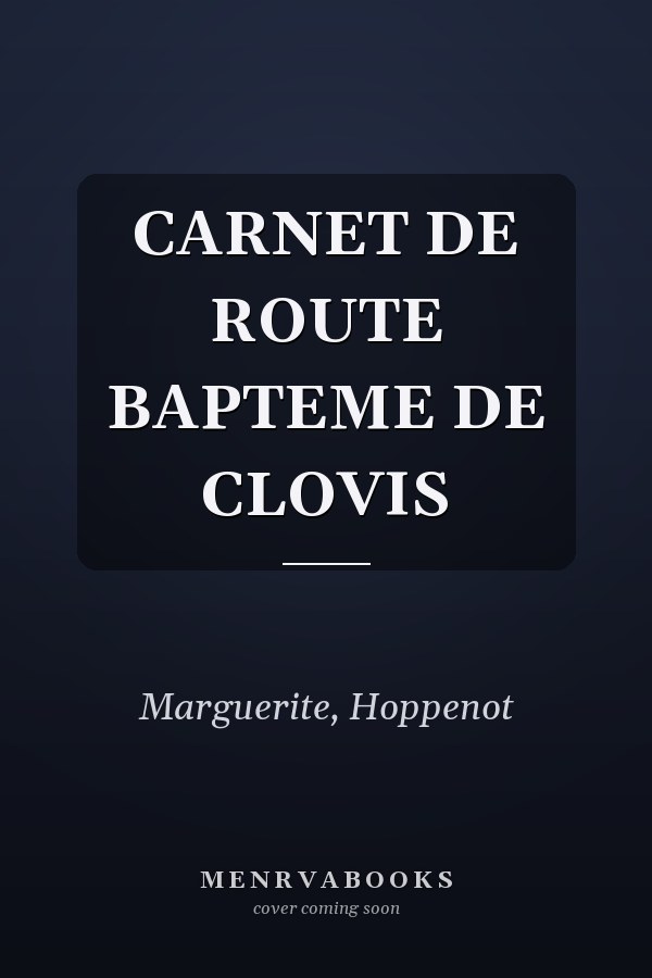 CARNET DE ROUTE BAPTEME DE CLOVIS