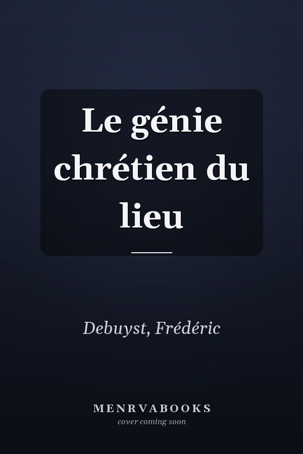 Le génie chrétien du lieu
