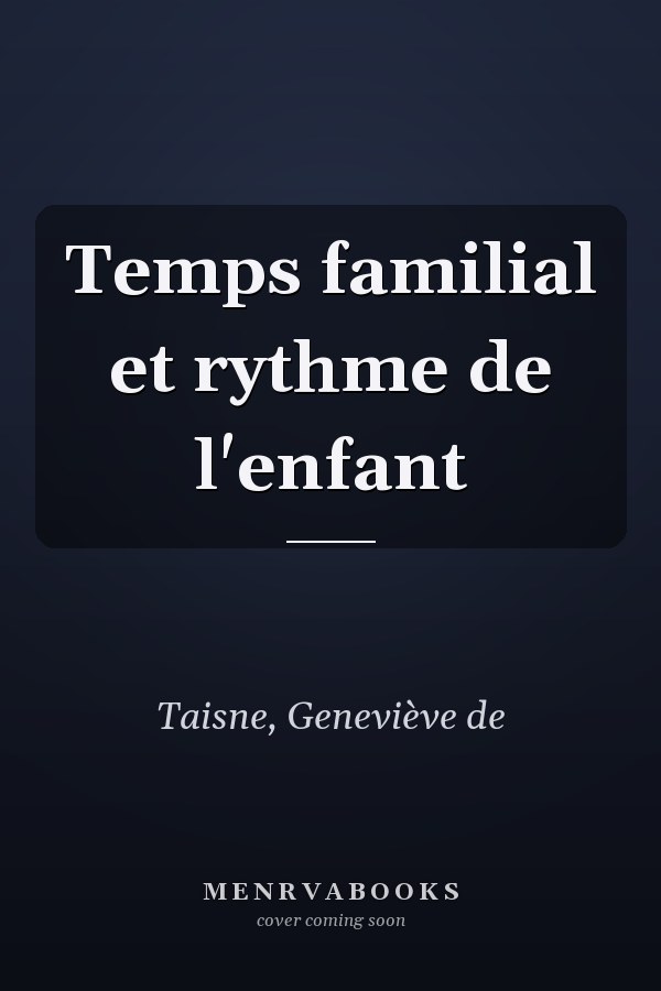Temps familial et rythme de l'enfant