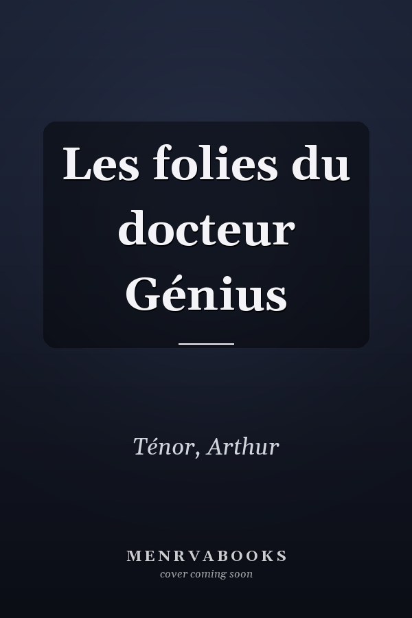 Les folies du docteur Génius