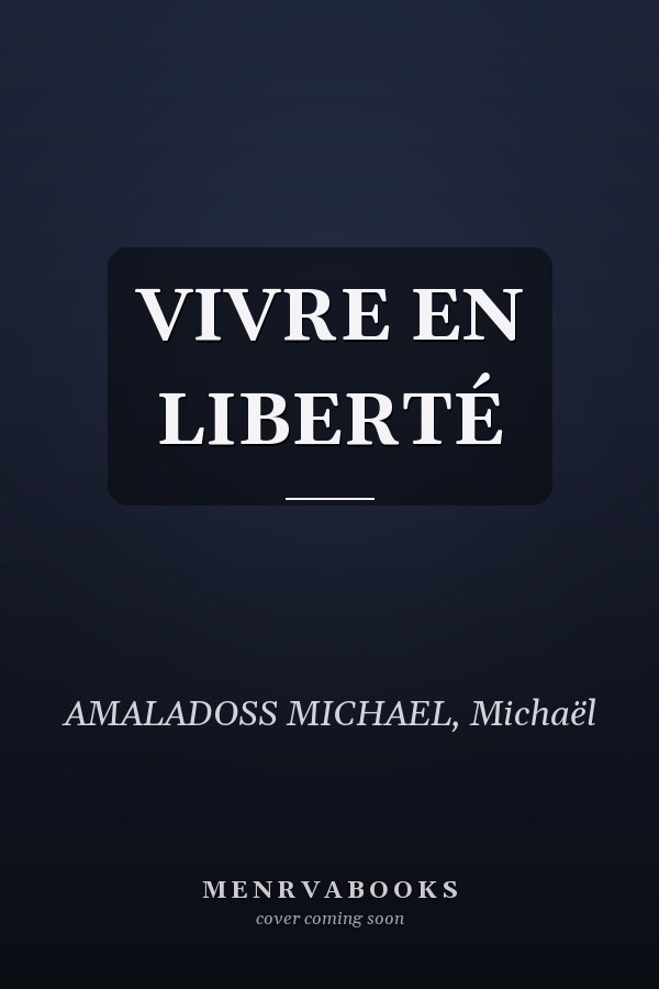 VIVRE EN LIBERTÉ