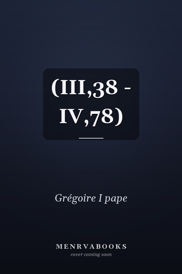 (III,38 - IV,78)