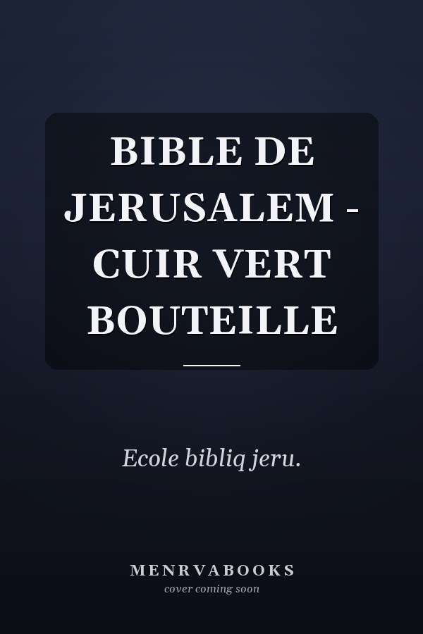 BIBLE DE JERUSALEM - CUIR VERT BOUTEILLE