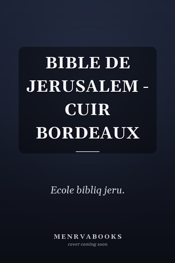 BIBLE DE JERUSALEM - CUIR BORDEAUX